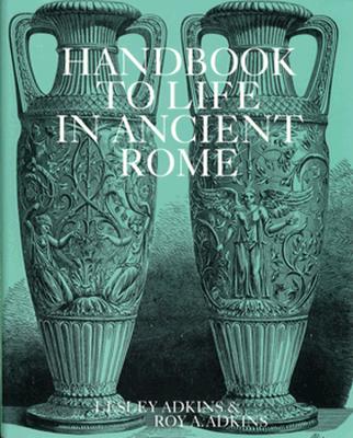 HANDBOOK TO LIFE IN ANCIENT ROME