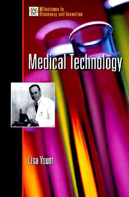 Medical Technology (Milestones Series)