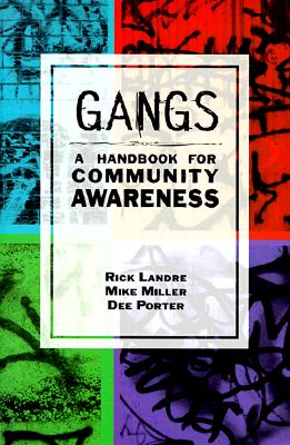 Gangs: A Handbook for Community Awareness