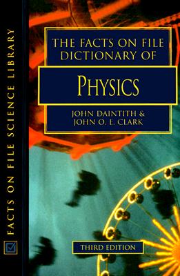 The Facts on File Dictionary of Physics