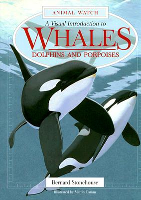 Image for A Visual Introduction to Whales, Dolphins and Porpoises (Animal Watch Series) A Visual Introduction to Whales, Dolphins and Porpoises (Animal Watch Series)
