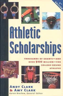 Athletic Scholarships: Thousands of Grants-And over $400 Million-For College-Bound Athletes