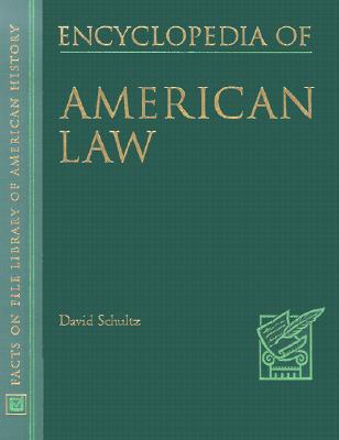 Encyclopedia of American Law (Facts on File Library of American History)
