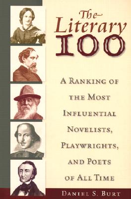 Image for The Literary 100: A Ranking of the Most Influential Novelists, Playwrights, and Poets of All Time**OUT OF PRINT**