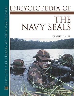 Encyclopedia of Navy Seals (Facts on File Library of American History)