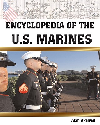 Encyclopedia of the U. S. Marines