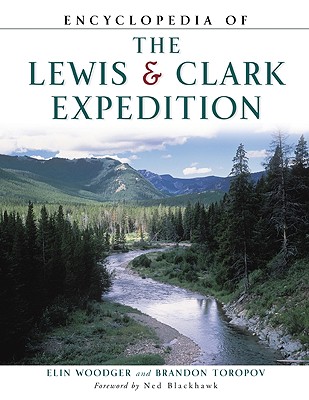 Encyclopedia of the Lewis and Clark Expedition (Facts on File Library of American History)