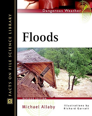 Floods (Facts on File Dangerous Weather Series)
