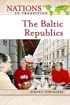 Image for The Baltic Republics (Nations in Transition)