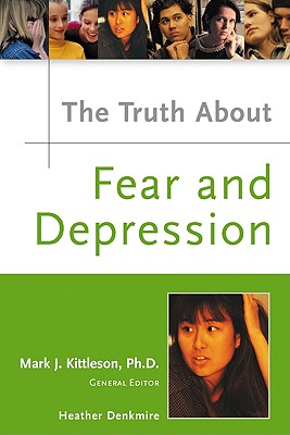 The Truth About Fear And Depression