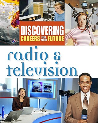 Image for Radio and Television Radio and Television (Discovering Careers for Your Future)