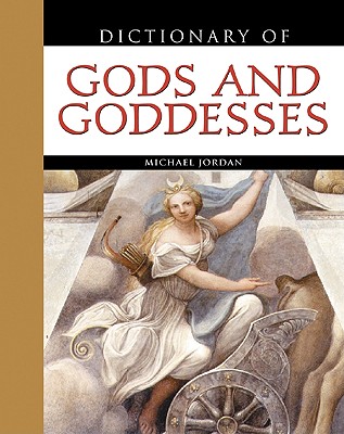Dictionary of Gods and Goddesses (Revised)