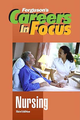 Nursing (Ferguson's Careers in Focus)