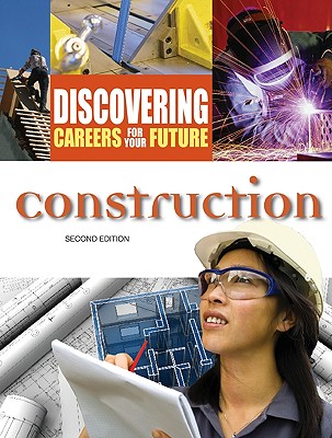 Construction (Discovering Careers For Your Future)