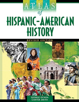Atlas of Hispanic-American History (Facts on File Library of American History)