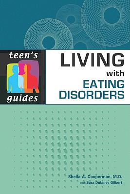Living with Eating Disorders (Teen's Guides)