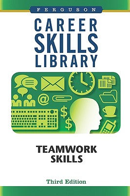 Teamwork Skills (Career Skills Library)