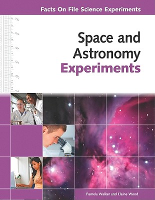 Space and Astronomy Experiments (Facts on File Science Experiments)