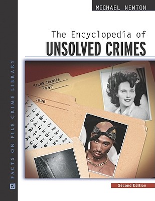 The Encyclopedia of Unsolved Crimes (Facts on File Crime Library)