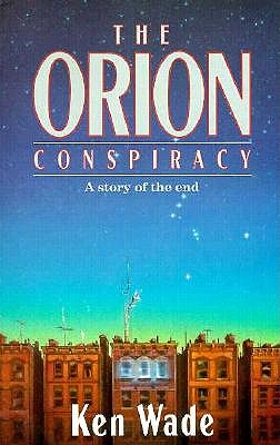 The Orion Conspiracy: A Story of the End