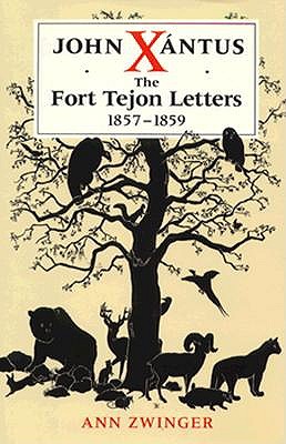 John Xntus: The Fort Tejon Letters, 18571859
