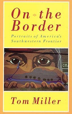 On the Border: Portraits of America's Southwestern Frontier