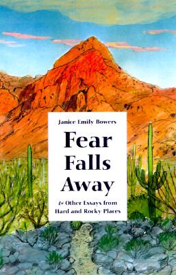 Fear Falls Away: And Other Essays from Hard and Rocky Places