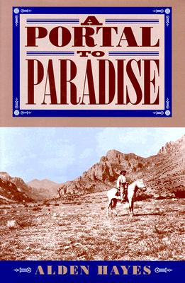 A Portal To Paradise: 11,537 Years, More Or Less, On The Northeast Slope Of The Chiricahua Mountains - Being A Fairly Accurate.