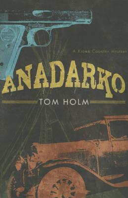 Anadarko: A Kiowa Country Mystery