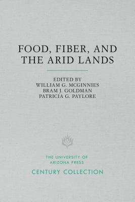 Food, Fiber, and the Arid Lands (Century Collection)