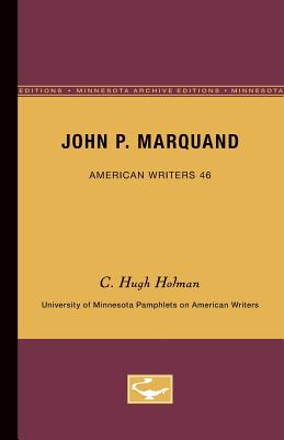 John P. Marquand (University of Minnesota Pamphlets on American Writers, No. 46)