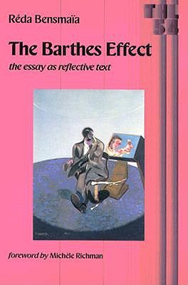 Image for The Barthes Effect: The Essay as Reflective Text (Theory and History of Literature, Vol. 54) (Volume 54)