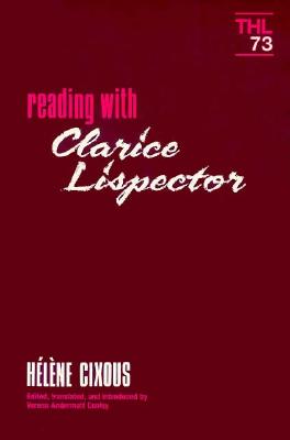 Reading With Clarice Lispector (Volume 73) (Theory and History of Literature)