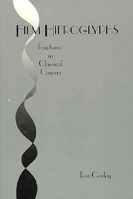 Film Hieroglyphs: Ruptures in Classical Cinema
