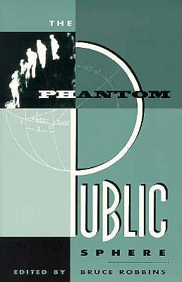 The Phantom Public Sphere (Studies in Classical Philology) (Volume 5)