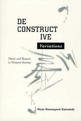 Deconstructive Variations: Music and Reason in Western Society