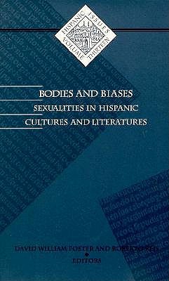 Bodies and Biases: Sexualities in Hispanic Cultures and Literatures (Volume 13) (Institute for Adminstrative Officers of Higher Ins)