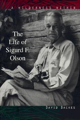 Image for A Wilderness Within: The Life of Sigurd F. Olson