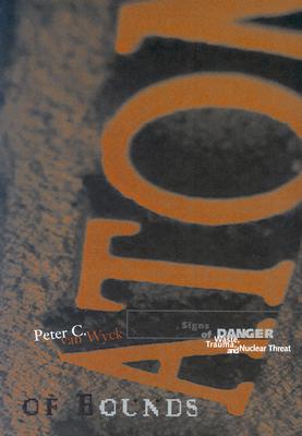 Signs Of Danger: Waste, Trauma, and Nuclear Threat (Volume 26) (Theory Out Of Bounds)