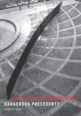 The Tilted Arc Controversy: Dangerous Precedent