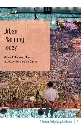 Urban Planning Today: A Harvard Design Magazine Reader (Volume 3)