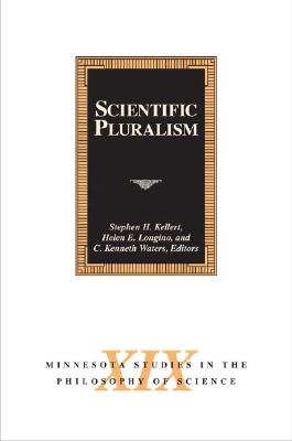 Scientific Pluralism (Volume 19) (Minnesota Studies in the Philosophy of Science)