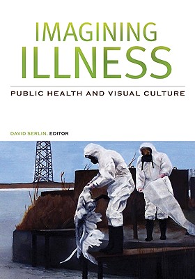 Image for Imagining Illness: Public Health and Visual Culture