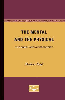 The Mental and the Physical: The Essay and a Postscript (Minnesota Archive Editions)