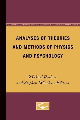 Analyses of Theories and Methods of Physics and Psychology (Volume 4) (Minnesota Studies in the Philosophy of Science)