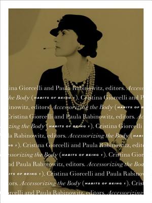 Image for Accessorizing the Body: Habits of Being I Accessorizing the Body: Habits of Being I