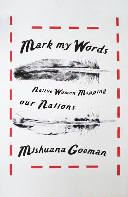 Mark My Words (First Peoples: New Directions Indigenous)