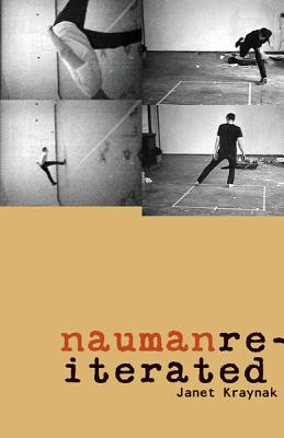 Nauman Reiterated (Volume 43) (Electronic Mediations)