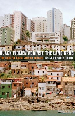 Black Women against the Land Grab: The Fight for Racial Justice in Brazil