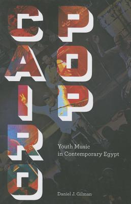 Cairo Pop: Youth Music in Contemporary Egypt